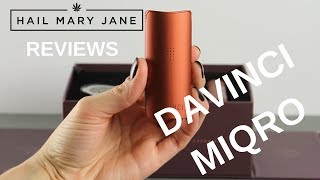 New Davinci MIQRO Vaporizer Review  HAIL MARY JANE [upl. by Warfeld]