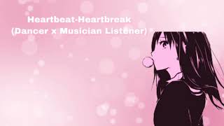 HeartbeatHeartbreak Dancer x Musician Listener F4M [upl. by Aihsoem]