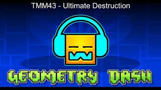 TMM43  Ultimate Destruction [upl. by Hanan446]