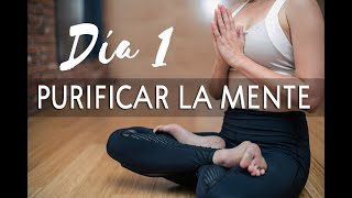 DÍA 1  PURIFICAR LA MENTE  MEDITACIÓN GUIADA  RELAJAR TU MENTE  EASY ZEN [upl. by Onailime528]