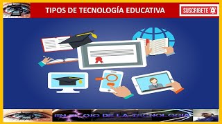 TIPOS DE TECNOLOGÍA EDUCATIVA [upl. by Vergne]