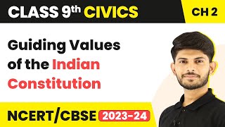 Class 9 Civics Chapter 2  Guiding Values of the Indian Constitution  Constitutional Design [upl. by Anahpets855]