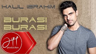 Halil İbrahim  Burası Burası Official Audio [upl. by Hernandez]