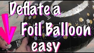 Deflate a Mylar foil Birthday Balloon  How to [upl. by Apfel]