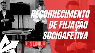 DIREITO DE FAMÍLIA Reconhecimento de filiação socioafetiva [upl. by Quillon]