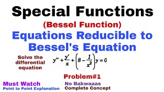 26 Equations Reducible to Bessel Equation  Problem1  Complete Concept [upl. by Cassandry761]