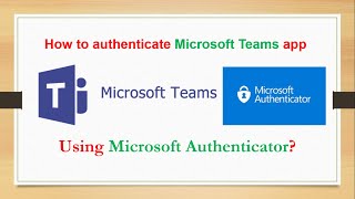 How to authenticate Microsoft teams app using Microsoft Authenticator [upl. by Uchish827]