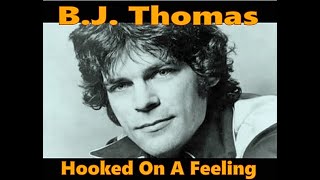 BJ Thomas  Hooked On A Feeling HDLyrics [upl. by Call237]