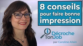 Entretien dembauche  8 conseils pour faire bonne impression [upl. by Ecargyram107]