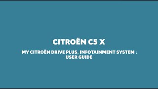 New Citroën C5 X  My Citroën Drive Plus Infotainment System Vehicle User Guide [upl. by Lamrert]