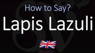 How to Pronounce Lapis Lazuli CORRECTLY Meaning amp Pronunciation [upl. by Lyndsie332]