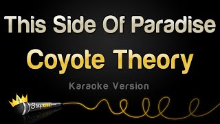 Coyote Theory  This Side Of Paradise Karaoke Version [upl. by Siraval]