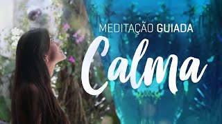 MEDITAÇÃO CALMA para ALIVIAR Preocupações Medo e Ansiedade [upl. by Sirahc]