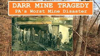 Darr Mine Tragedy Pennsylvanias Worst Mining Disaster [upl. by Salina657]