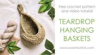 TEARDROP HANGING BASKETS  Easy DIY Tutorial  Free Crochet Pattern [upl. by Nedac456]