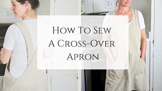 Cross Back Apron  Easy Sewing Tutorial [upl. by Rita]