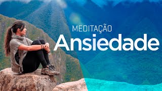 MEDITAÇÃO Guiada para Aliviar ANSIEDADE [upl. by Acired]