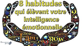 8 habitudes qui élèvent votre intelligence émotionnelle gestion des émotions psychologie [upl. by Lynnell307]