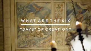 What Are the Six quotDaysquot of Creation [upl. by Arrim892]