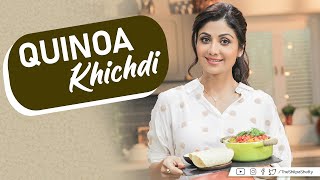 Quinoa Khichdi  Shilpa Shetty Kundra  Healthy Recipes  The Art of Loving Food [upl. by Beau492]