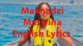 Makhadzi  Maswina English Lyrics [upl. by Aerdnaid98]