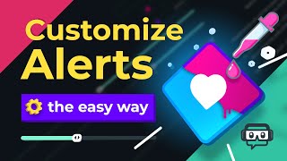 How to Customize Streamlabs Alerts [upl. by Aramois]