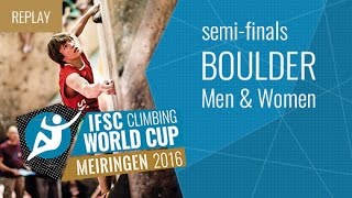 IFSC Climbing World Cup Meiringen 2016  Bouldering  Semifinals  MenWomen [upl. by Ostraw]