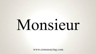 How To Pronounce Monsieur [upl. by Litha]