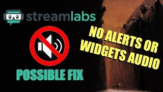 Streamlabs OBS Alert Box  No Audio  One Possible Solution [upl. by Eirotal]