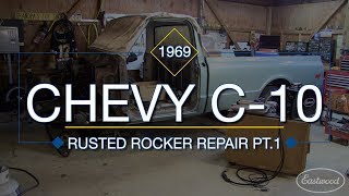 How To Replace Inner amp Outer Rocker Panels on C10 Truck Part 1  Rust Repair with Eastwood [upl. by Alekehs]