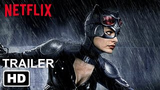 Netflix’s CATWOMAN Trailer 1 HD  Mode Concept  Anne Hathaway Giancarlo Esposito [upl. by Orva]