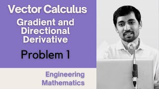 Gradient and Directional Derivative Problem 1 Vector Calculus Engineering Mathematics [upl. by Lodhia435]